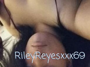 RileyReyesxxx69