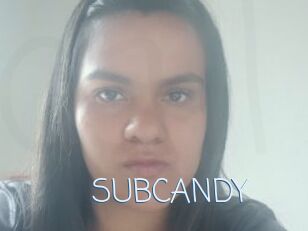 SUBCANDY