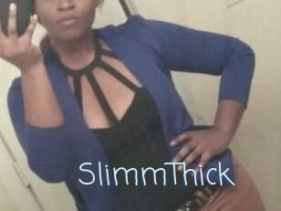 SlimmThick