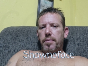 Shawnoface