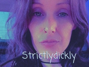 Strictlydickly