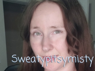 Sweatypitsymisty