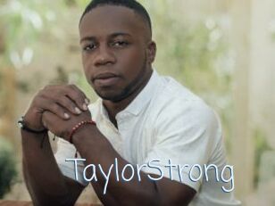 TaylorStrong