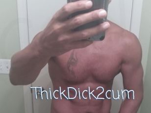 ThickDick2cum