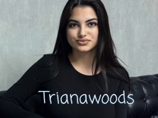 Trianawoods