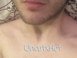 UncutxHot