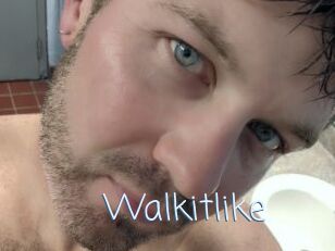 Walkitlike