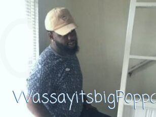 WassayitsbigPoppa