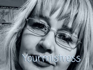 Yourmistress