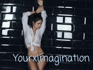 Yourximagination